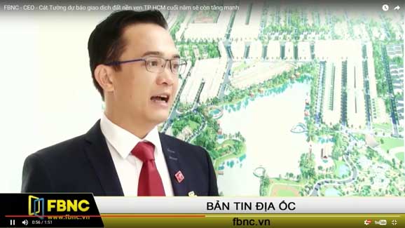 FBNC - CEO Cát Tường dự báo giao dịch đất nền ven TP.HCM cuối năm sẽ còn tăng mạnh